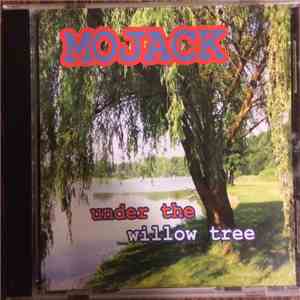 Mojack - Under The Willow Tree download flac