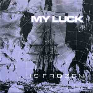 My Luck - ... Is Frozen download flac