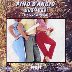 Pino D'Angiò - Qué Idea = Ma Quale Idea download flac