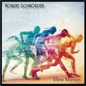 Robert Schroeder - Slow Motion download flac