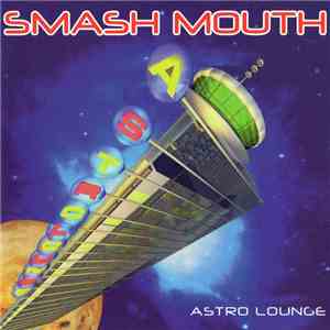 Smash Mouth - Astro Lounge download flac