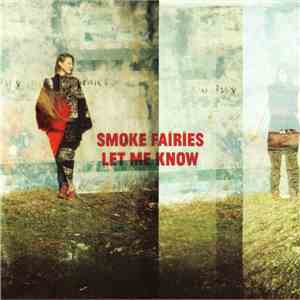 Smoke Fairies - Let Me Know download flac