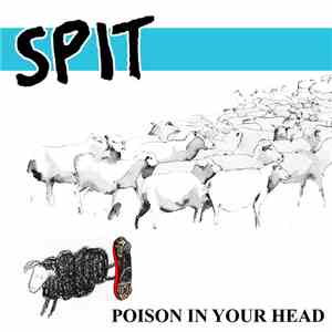 SPIT - Poison In Your Head download flac