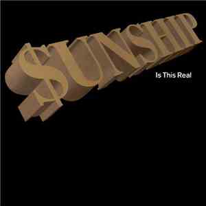Sunship - Is This Real download flac