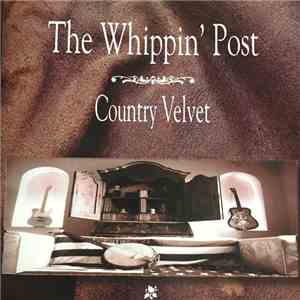 The Whippin' Post - Country Velvet download flac
