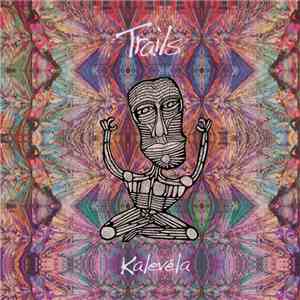 Trails  - Kalevéla download flac