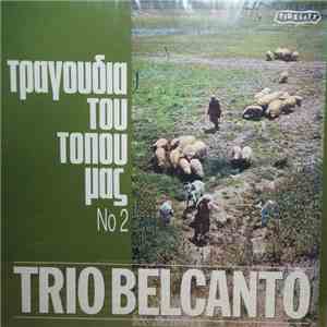 Trio Belcanto - Τραγούδια Του Τόπου Μας Νο 2 download flac