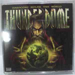 Various - Thunderdome - Hardcore Rules The World download flac