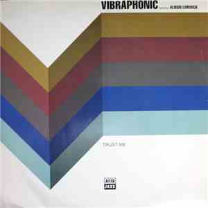Vibraphonic Featuring Alison Limerick - Trust Me download flac