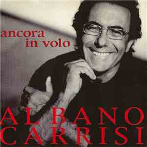 Al Bano Carrisi - Ancora In Volo download flac