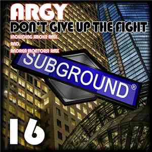 Argy  - Don't Give Up The Fight download flac