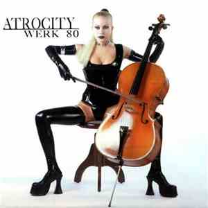 Atrocity - Werk 80 download flac