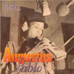 Augustus Pablo - This Is Augustus Pablo download flac