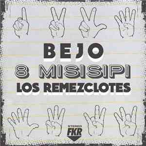 Bejo - 8 Misisipi ∿ Los Remezclotes download flac