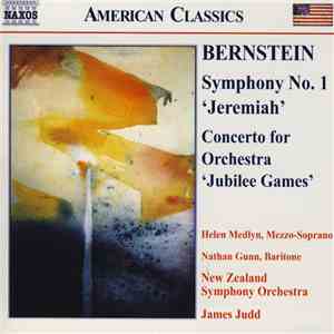Bernstein, Helen Medlyn, Nathan Gunn, New Zealand Symphony Orchestra, James Judd - Symphony No. 1 'Jeremiah' / Concerto For Orchestra 'Jubilee Games' FLAC album