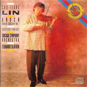 Bruch - Cho-Liang Lin, Chicago Symphony Orchestra, Leonard Slatkin - Violin Concerto No. 1 / Scottish Fantasy download flac