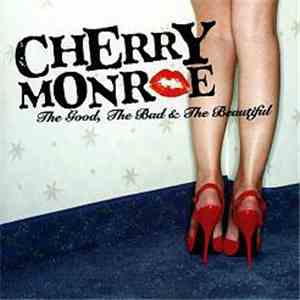 Cherry Monroe - The Good, The Bad & The Beautiful download flac