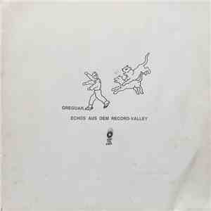 Eric Schumacher - Greguar, Echos Aus Dem Record-Valley download flac