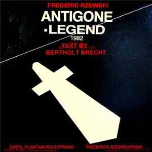 Frederic Rzewski - Antigone - Legend download flac