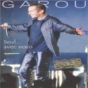 Garou - Seul... Avec Vous download flac