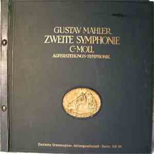 Gustav Mahler, Oskar Fried, Gertrud Bindernagel, Emmi Leisner - Zweite Symphonie - Symphony No. 2 download flac