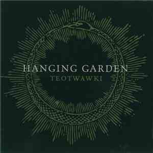 Hanging Garden  - TEOTWAWKI download flac