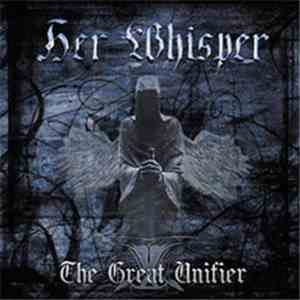Her Whisper - The Great Unifier download flac