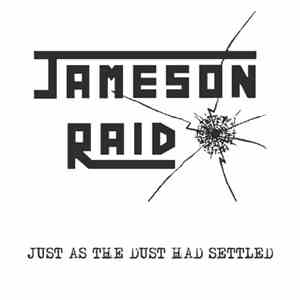 Jameson Raid - Just As The Dust Had Settled download flac