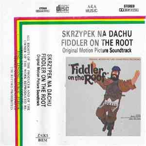 John Williams , Isaac Stern - Skrzypek Na Dachu - Fiddler On The Roof (Original Motion Picture Soundtrack) download flac