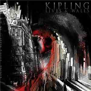 Kipling - Lives & Walls download flac
