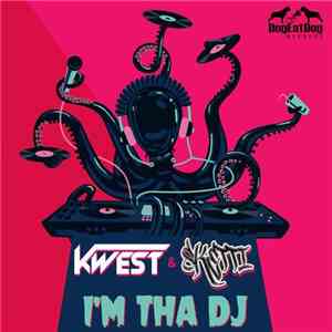 Kwest  & Sketti  - I'm Tha DJ download flac