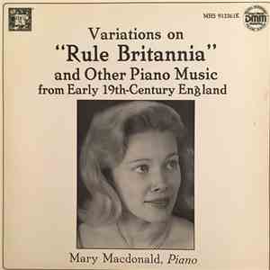 Mary Macdonald  - Variations On "Rule Britannia" And Other Piano Music From Early 19th-Century England download flac