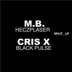 M.B. / Cris X - Heczplaser / Black Pulse Split LP download flac