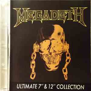Megadeth - Ultimate 7'' & 12'' Collection download flac