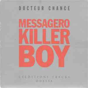 Messagero Killer Boy - Docteur Chance download flac
