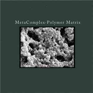 MetaComplex - Polymer Matrix download flac