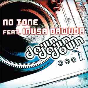 No Tone Feat. Inusa Dawuda - Down Down Down download flac