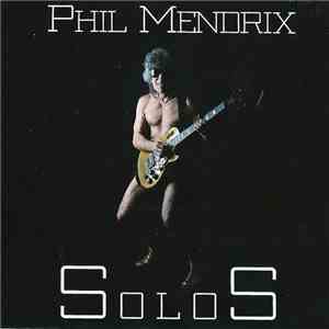 Phil Mendrix - Solos download flac