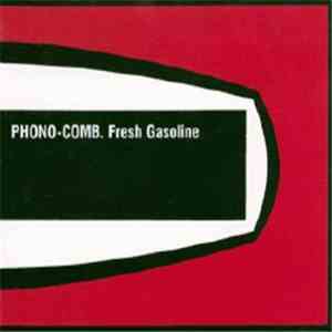 Phono-Comb - Fresh Gasoline download flac