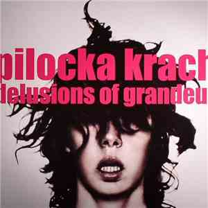 Pilocka Krach - Delusions Of Grandeur download flac