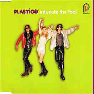 Plastico - Educate The Fool FLAC album