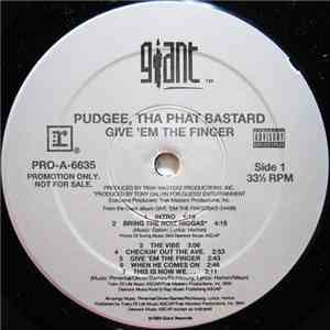 Pudgee Tha Phat Bastard - Give 'Em The Finger FLAC album