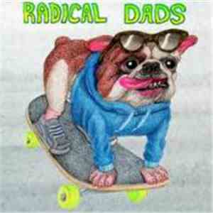 Radical Dads - Skateboard Bulldog download flac