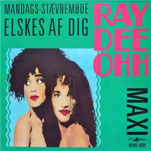 Ray Dee Ohh - Mandags-Stævnemøde / Elskes Af Dig download flac