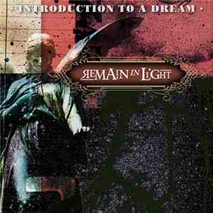 Remain In Light - Introduction To A Dream download flac