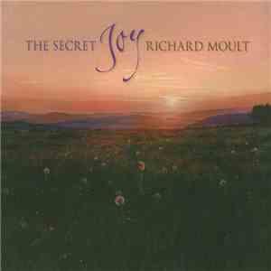 Richard Moult - The Secret Joy download flac