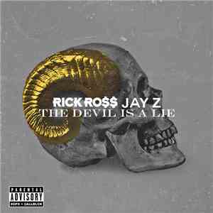Rick Ross Feat. Jay-Z - The Devil Is A Lie download flac