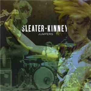 Sleater-Kinney - Jumpers download flac