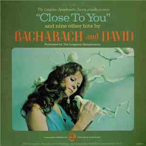 The Longines Symphonette, The Symphonette Choraliers - Close To You (And Nine Other Hits By Bacharach And David) download flac