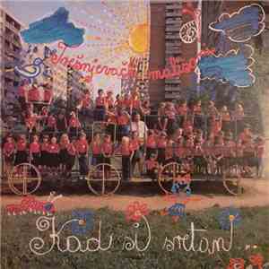 Trešnjevački Mališani Uz Zabavni Orkestar - Kad Si Sretan... download flac